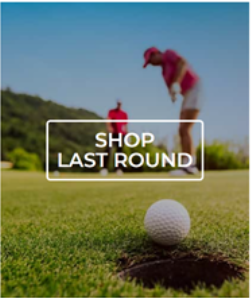 two men golfing with the words "shop last round" - indicating that these are sale items